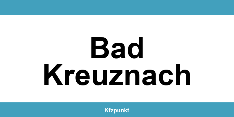 Kfz-Zulassungsstelle Bad Kreuznach – Termin online und kontakt