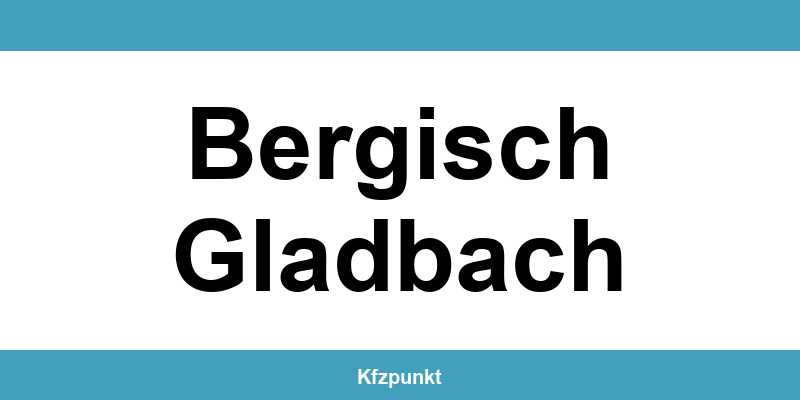 Kfz-Zulassungsstelle Bergisch Gladbach – Termin online und kontakt