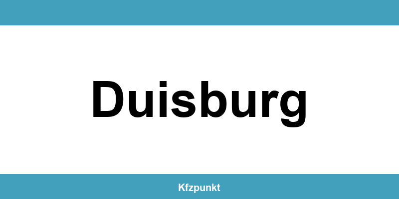 Kfz-Zulassungsstelle Duisburg – Termin online und kontakt
