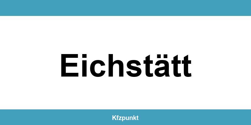 Kfz-Zulassungsstelle Eichstätt – Termin online und kontakt
