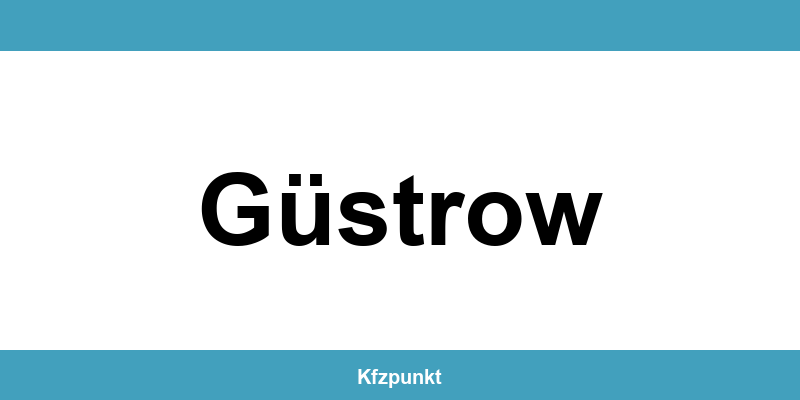 Kfz-Zulassungsstelle Güstrow – Termin online und kontakt