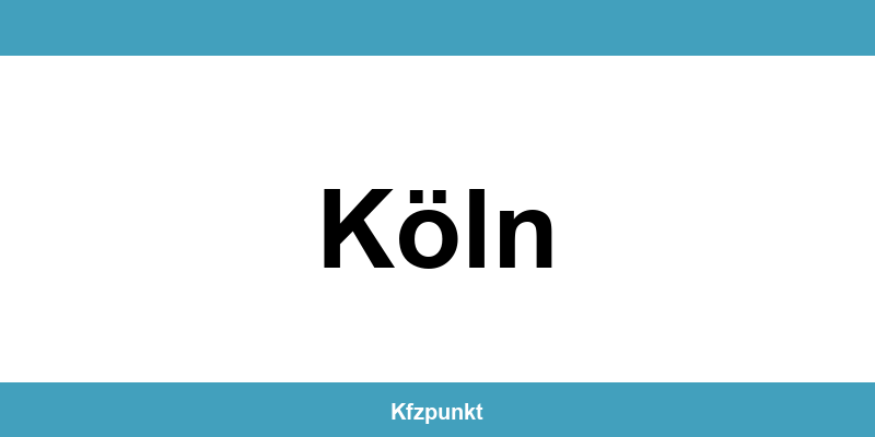 Kfz-Zulassungsstelle Köln – Termin online und kontakt