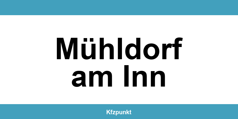 Kfz-Zulassungsstelle Mühldorf am Inn – Termin online und kontakt