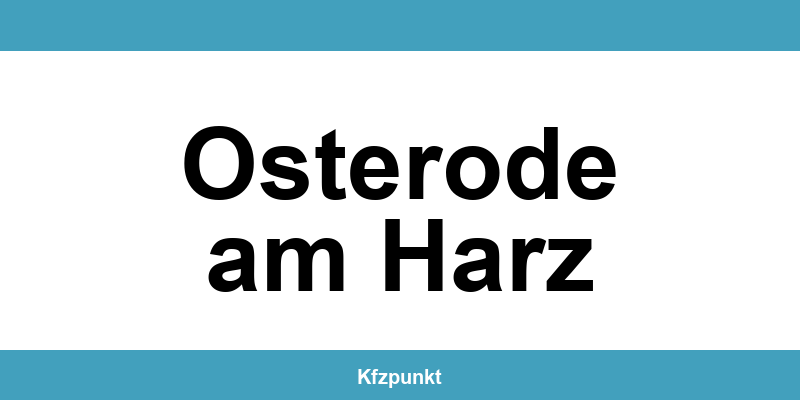 Kfz-Zulassungsstelle Osterode am Harz – Termin online und kontakt
