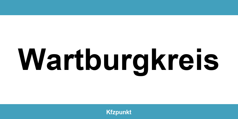 Kfz-Zulassungsstelle Wartburgkreis – Termin online und kontakt