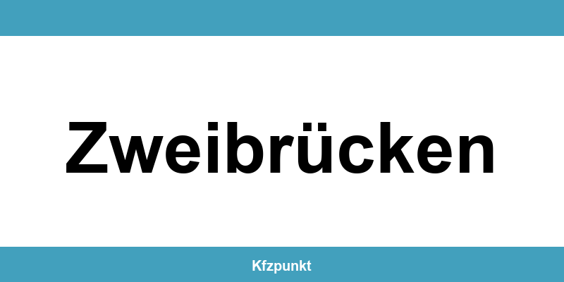 Kfz-Zulassungsstelle Zweibrücken – Termin online und kontakt
