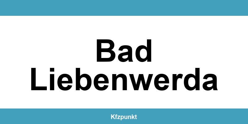 Kfz-Zulassungsstelle Bad Liebenwerda – Termin online und kontakt